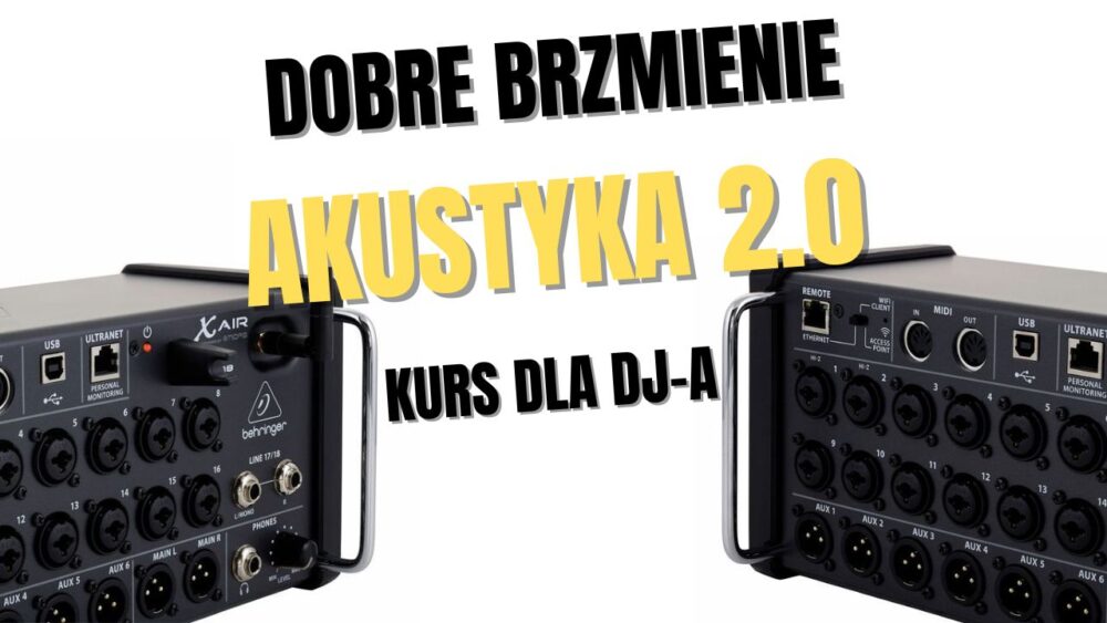 Akustyka 2.0 – Miksery Cyfrowe